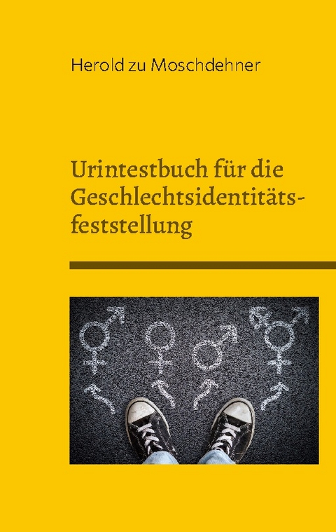 Urintestbuch für die Geschlechtsidentitätsfeststellung - Herold zu Moschdehner