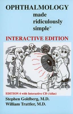 Ophthalmology Made Ridiculously Simple - Stephen Goldberg, William B. Trattler