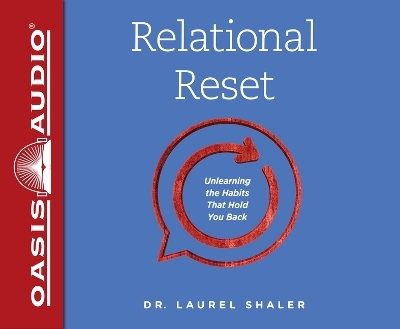 Relational Reset - Dr Laurel Shaler