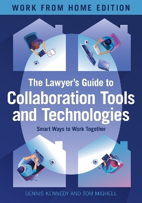 The Lawyer's Guide to Collaboration Tools and Technologies - Dennis M. Kennedy, Thomas L. Mighell