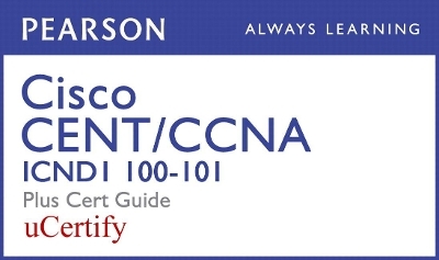 Ccent Icnd1 100-101 Pearson Ucertify Course and Textbook Bundle - Wendell Odom