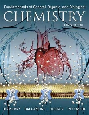 Fundamentals of General, Organic, and Biological Chemistry Plus Mastering Chemistry with Pearson Etext -- Access Card Package - John McMurry, David Ballantine, Carl Hoeger, Virginia Peterson