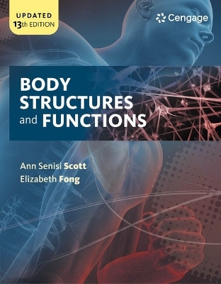 Bundle: Body Structures and Functions Updated, Softcover Version, 13th + Workbook + Mindtap Basic Health Sciences, 2 Terms (12 Months) Printed Access Card - Ann Senisi Scott, Elizabeth Fong