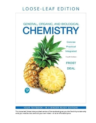 General, Organic, and Biological Chemistry, Loose-Leaf Plus Mastering Chemistry with Pearson Etext -- Access Card Package - Laura Frost, S Deal