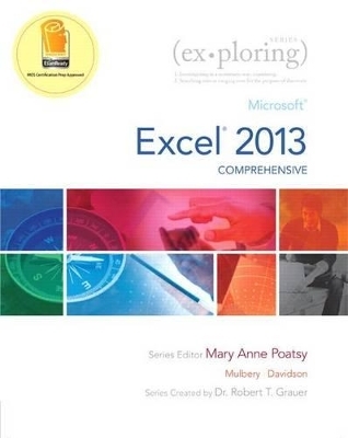 Microsoft Excel 2013: Comprehensive - Mary Anne Poatsy, Keith Mulbery, Jason Davidson, Robert T Grauer