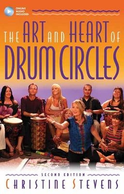 The Art and Heart of Drum Circles - Christine Stevens