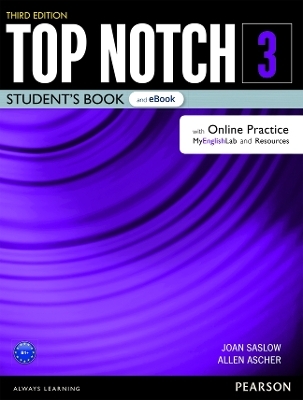 Top Notch Level 3 Student's Book & eBook with with Online Practice, Digital Resources & App - Joan Saslow, Allen Ascher