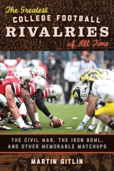 Greatest College Football Rivalries of All Time -  Martin Gitlin