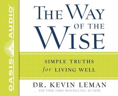 The Way of the Wise - Dr Kevin Leman