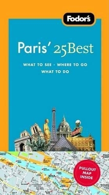 Fodor's Paris' 25 Best -  Fodor's