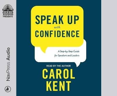 Speak Up with Confidence - Carol Kent