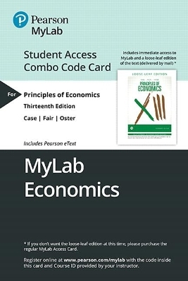 Mylab Economics with Pearson Etext -- Combo Access Card -- For Principles of Economics - Karl Case, Ray Fair, Sharon Oster