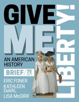 Give Me Liberty! - Foner, Eric; Duval, Kathleen; McGirr, Lisa