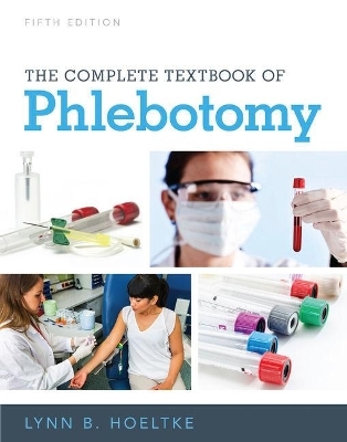 Bundle: The Complete Textbook of Phlebotomy, 5th + Mindtap Medical Assisting, 2 Terms (12 Months) Printed Access Card - Lynn B Hoeltke