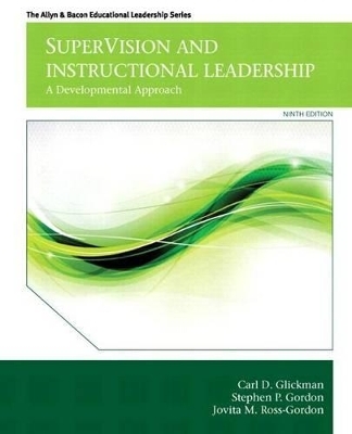 Supervision and Instructional Leadership with Video-Enhanced Pearson eText Access Card Package - Carl D Glickman, Stephen P Gordon, Jovita M Ross-Gordon