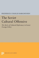 Soviet Cultural Offensive - Frederich Barghoorn