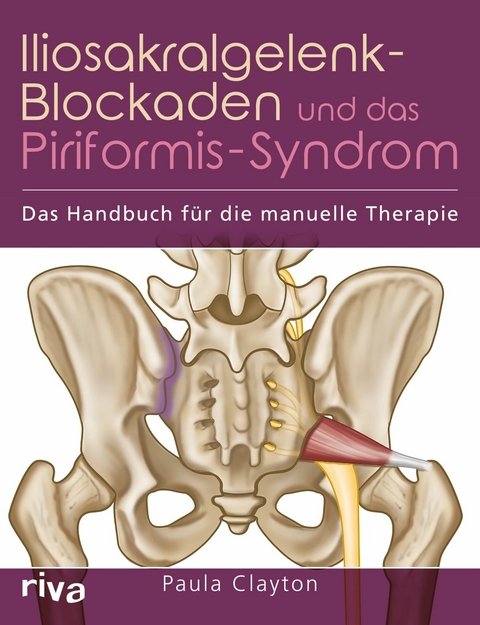 Iliosakralgelenk-Blockaden und das Piriformis-Syndrom - Paula Clayton