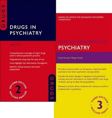 Oxford Handbook of Psychiatry 3e and Drugs in Psychiatry 2e Pack - David Semple, Roger Smyth, Basant Puri