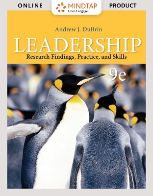 Epack: Leadership: Research Findings, Practice, and Skills, Loose-Leaf Version, 9th + Mindtap Management, 1 Term (6 Months) Instant Access - Andrew J DuBrin