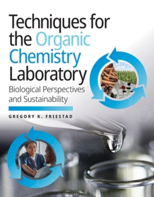 Techniques for the Organic Chemistry Laboratory - Gregory K. Friestad