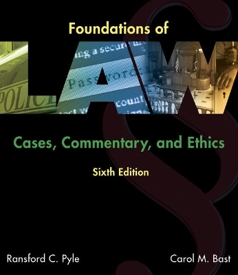 Bundle: Foundations of Law: Cases, Commentary and Ethics, Loose-Leaf Version, 6th + Mindtap Paralegal, 1 Term (6 Months) Printed Access Card - Ransford C Pyle