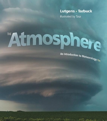 Mastering Meteorology with Pearson Etext -- Standalone Access Card -- For the Atmosphere - Frederick K Lutgens, Edward J Tarbuck, Dennis G Tasa