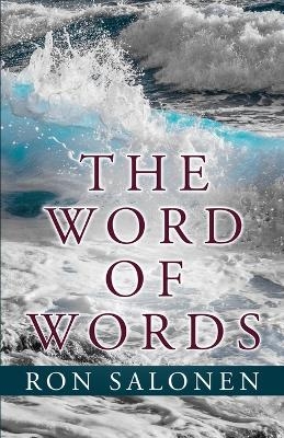 The Word of Words - Ron Salonen