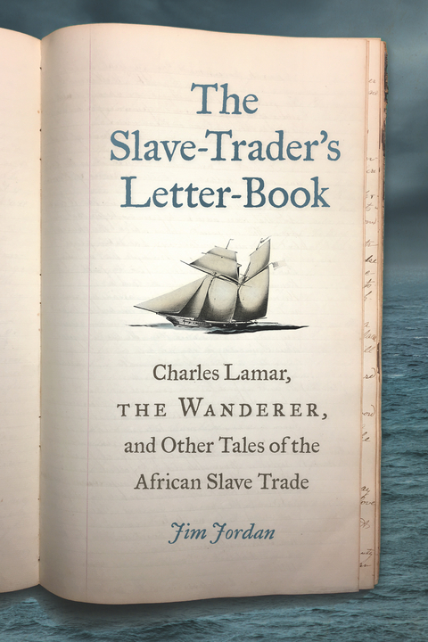 Slave-Trader''s Letter-Book -  Jim Jordan