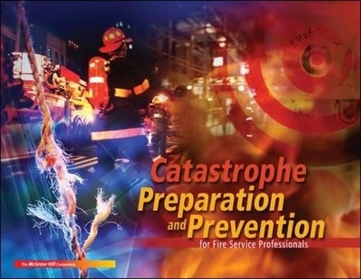 Catastrophe Preparation and Prevention for Fire Service Professionals - Phil Palin