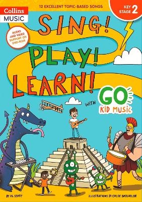 Sing! Play! Learn! with Go Kid Music - Key Stage 2 - Al Start