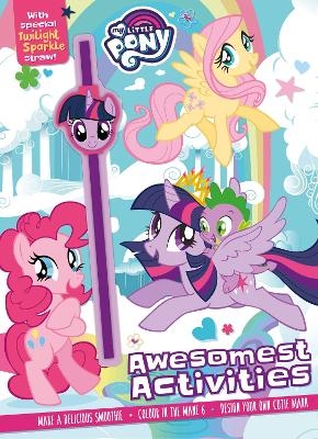 My Little Pony Awesomest Activities -  Parragon Books Ltd