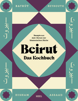 Beirut - das Kochbuch - Hisham Assaad