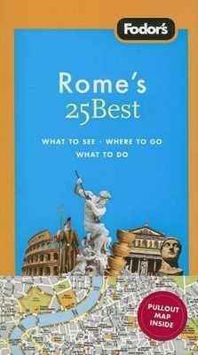 Fodor's Rome's 25 Best -  Fodor's