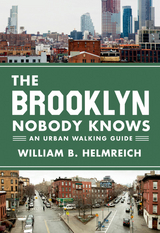 Brooklyn Nobody Knows -  William B. Helmreich