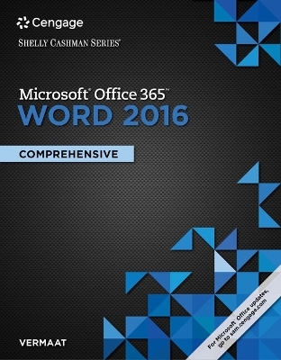 Bundle: Shelly Cashman Series Microsoft Office 365 & Word 2016: Comprehensive + Sam 365 & 2016 Assessments, Trainings, and Projects with 1 Mindtap Reader Multi-Term Printed Access Card - Misty E Vermaat