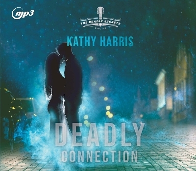 Deadly Connection - Kathy Harris