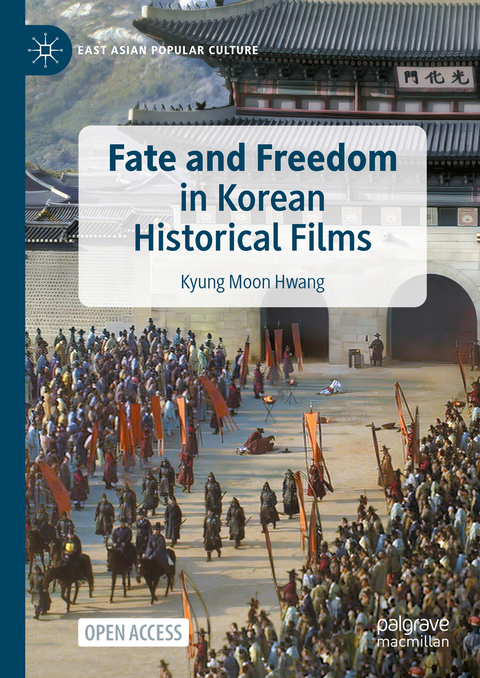 Fate and Freedom in Korean Historical Films - Kyung Moon Hwang