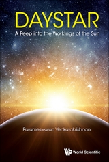 Daystar: A Peep Into The Workings Of The Sun -  Venkatakrishnan Parameswaran Venkatakrishnan