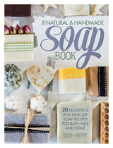 Natural & Handmade Soap Book -  Sarah Harper