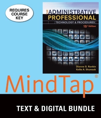 Bundle: The Administrative Professional: Technology & Procedures, 15th + Mindtap Office Technology, 1 Term (6 Months) Printed Access Card - Dianne S Rankin, Kellie A Shumack