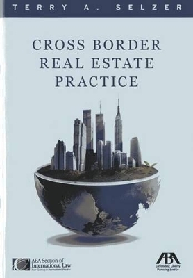 Cross Border Real Estate Practice - Terry A. Selzer