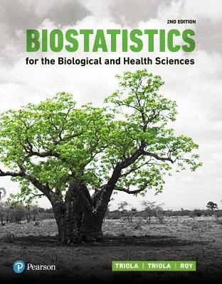 Biostatistics for the Biological and Health Sciences Plus Mylab Statistics with Pearson Etext -- 24 Month Access Card Package - Marc Triola, Mario Triola, Jason Roy