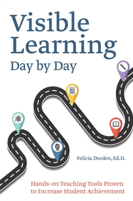 Visible Learning Day by Day -  Felicia Durden