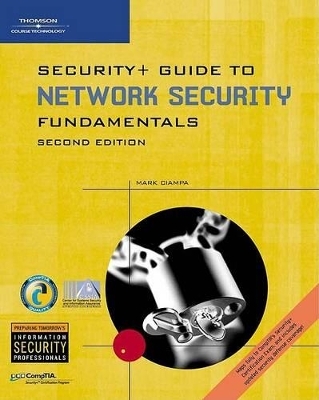 Security+ Guide to Networking Security Fundamentals - Mark D. Ciampa