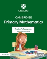 Cambridge Primary Mathematics Teacher's Resource 4 with Digital Access - Wood, Mary; Low, Emma