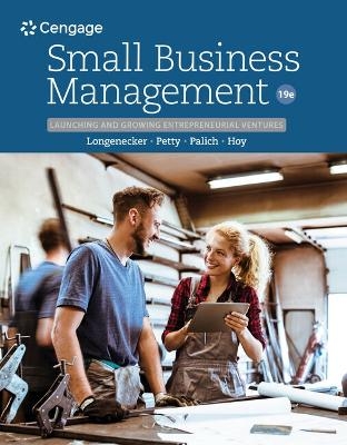 Bundle: Small Business Management: Launching & Growing Entrepreneurial Ventures, 19th + Mindtap, 1 Term Printed Access Card - Justin G Longenecker, J William Petty, Leslie E Palich, Frank Hoy