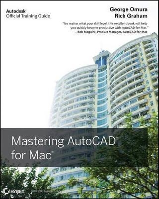 Mastering AutoCAD for Mac - George Omura, Rick Graham