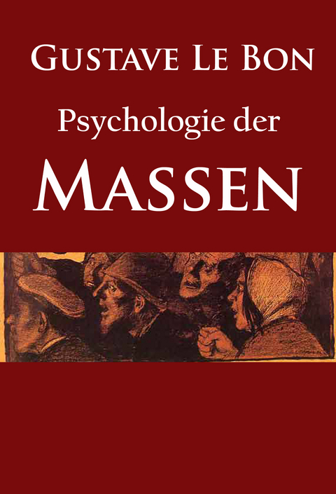 Psychologie der Massen - Gustave Le Bon