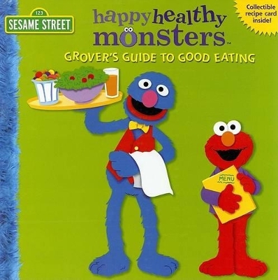 Grover's Guide to Good Eating - Naomi Kleinberg