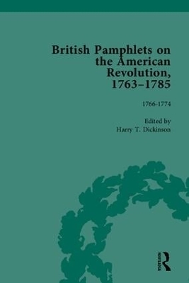 British Pamphlets on the American Revolution, 1763-1785, Part I - Harry T Dickinson